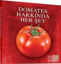 Domates Hakkında Her Şey